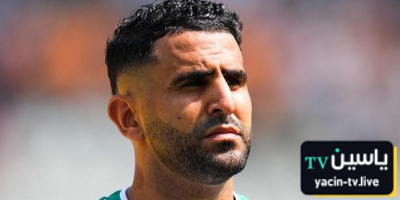 قبل المونديال محرز يتفاوض مع مانشستر سيتي